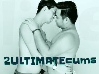 2ULTIMATEcums