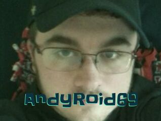 AndyRoid69