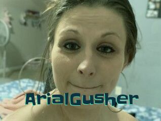 ArialGusher