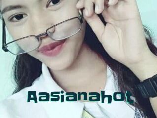 Aasianahot