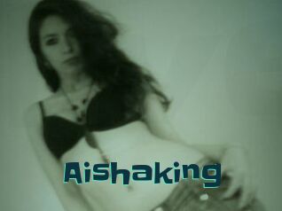 Aishaking