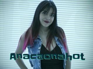Anacaonahot
