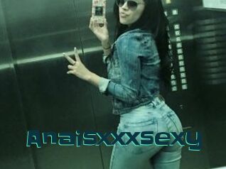 Anaisxxxsexy