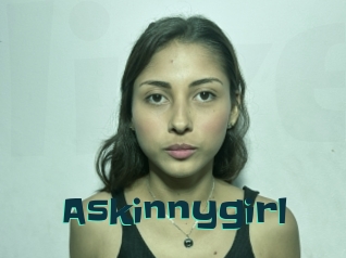 Askinnygirl