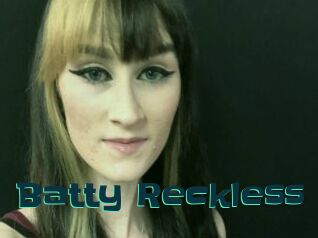 Batty_Reckless