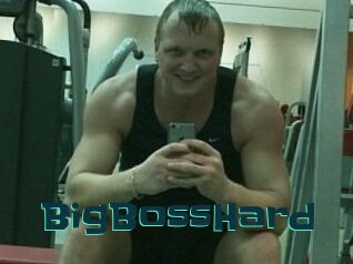 BigBossHard