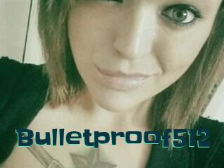 Bulletproof512