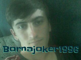 Bornajoker1996