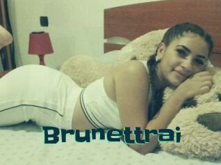 Brunettrai