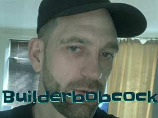 Builderbobcock