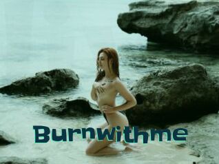 Burnwithme