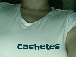 Cachetes