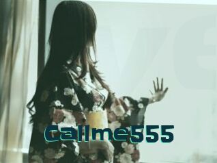 Callme555