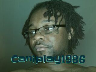 Caniplay1986