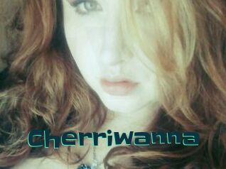 Cherriwanna