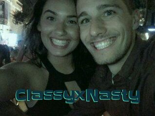 ClassyxNasty