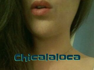 Chicalaloca