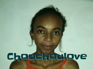 Chouchoulove