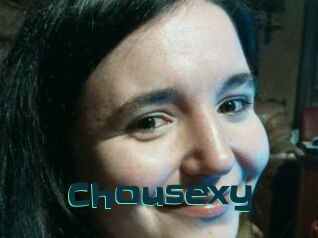 Chousexy