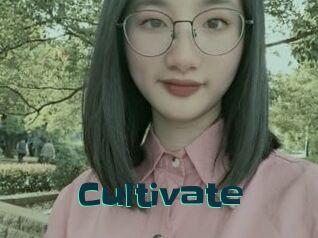 Cultivate