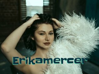 Erikamercer