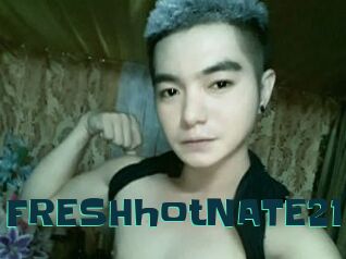 FRESHhotNATE21