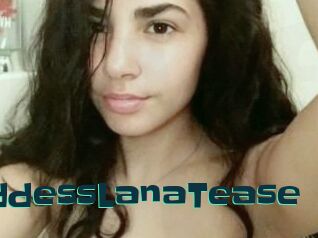 GoddessLanaTease