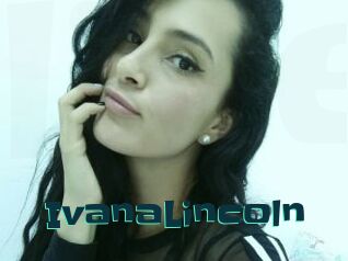 IvanaLincoln Live Cams