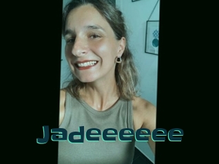 Jadeeeeee