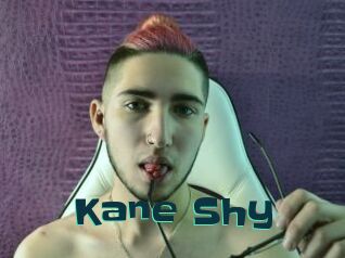 Kane_Shy