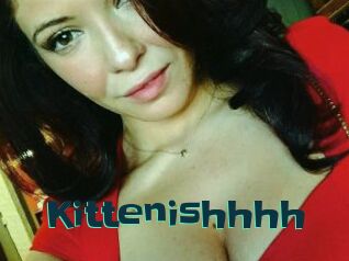 Kittenishhhh