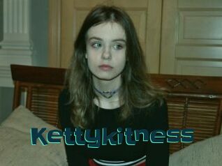 Kettykitness