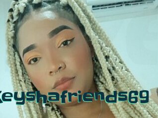 Keyshafriends69