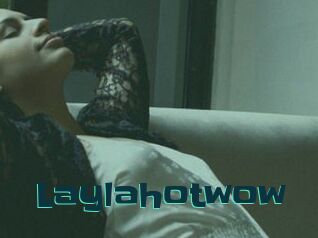 Laylahotwow