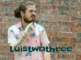 Luistwothree