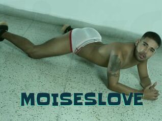 MOISESLOVE