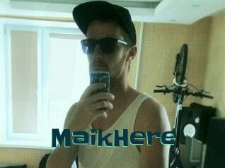 MaikHere