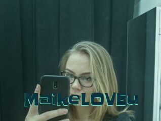 MaikeLOVEu