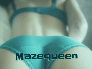 Mazequeen