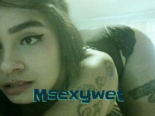 Msexywet