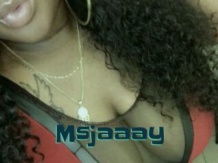 Msjaaay