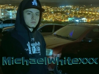 Michaelwhitexxx