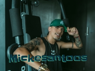 Mickesantoos