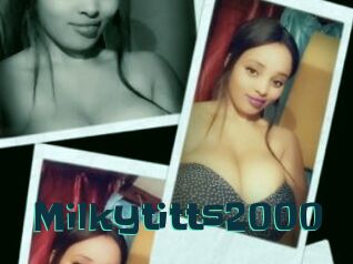 Milkytitts2000