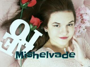 Mishelvade