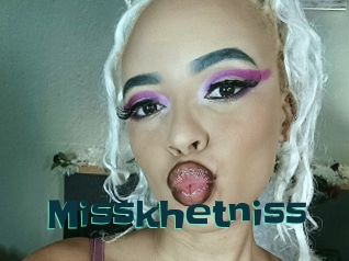 Misskhetniss