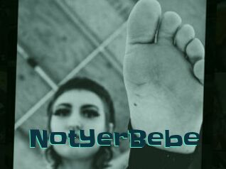 NotYerBebe