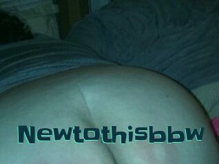 Newtothisbbw