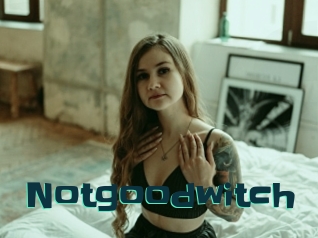 Notgoodwitch