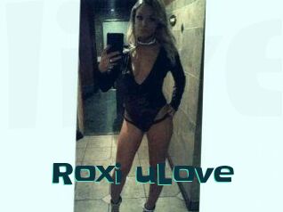 Roxi_uLove